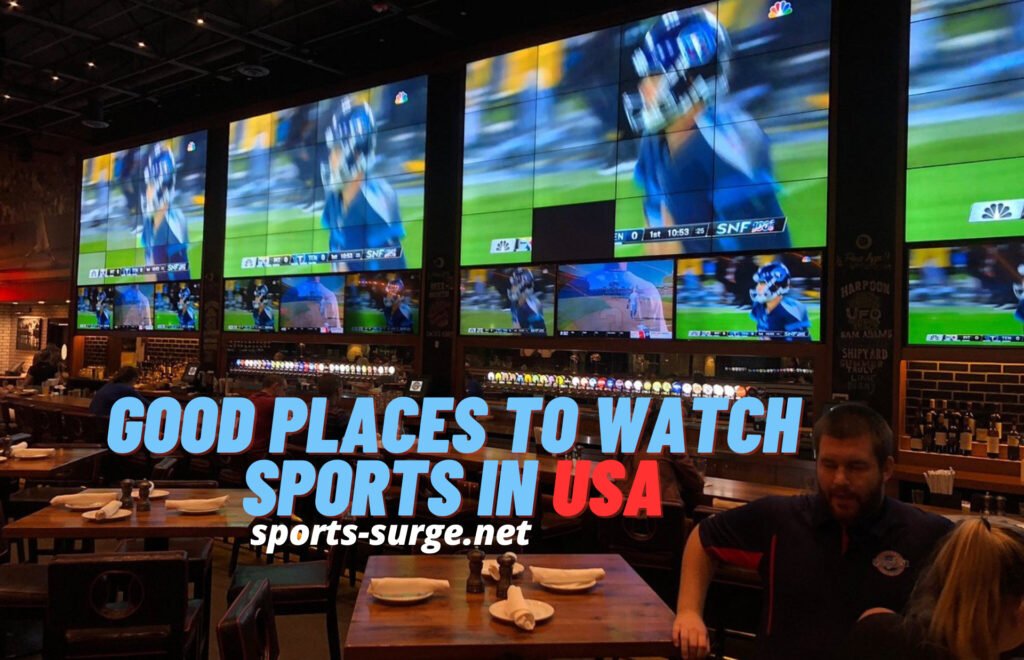 Good Places to Watch Sports Near Me